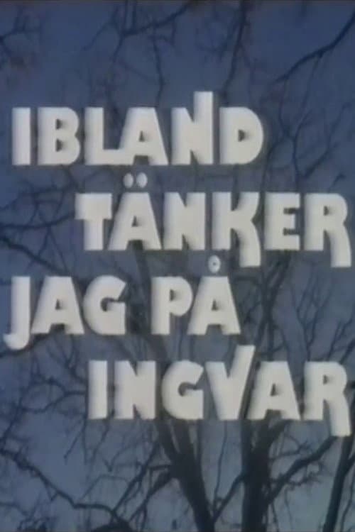 Ibland tänker jag på Ingvar poster