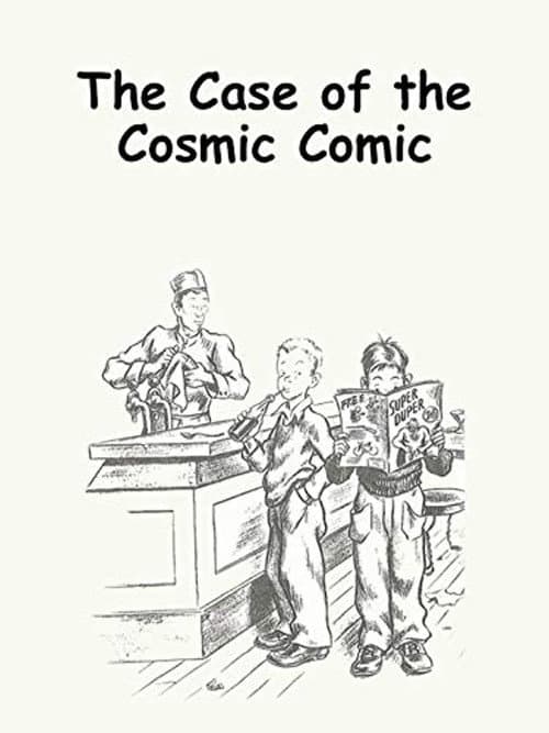 The Case of the Cosmic Comic poster