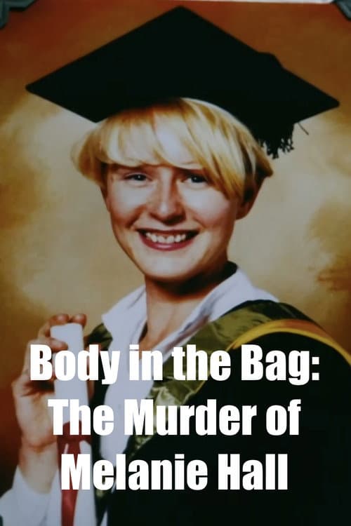 The Body in the Bag: The Murder of Melanie Hall poster