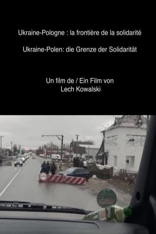 Ukraine-Poland: The Border of Solidarity poster