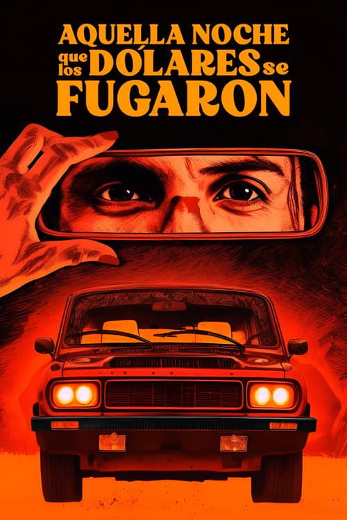 Aquella noche que los dólares se fugaron poster