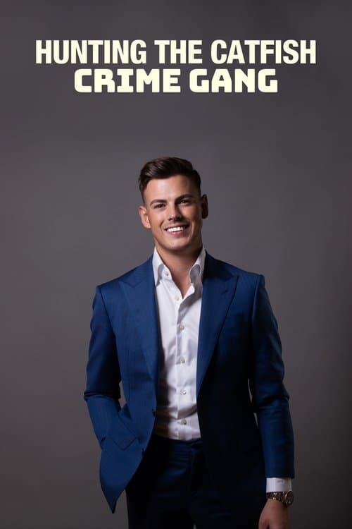 Hunting the Catfish Crime Gang poster