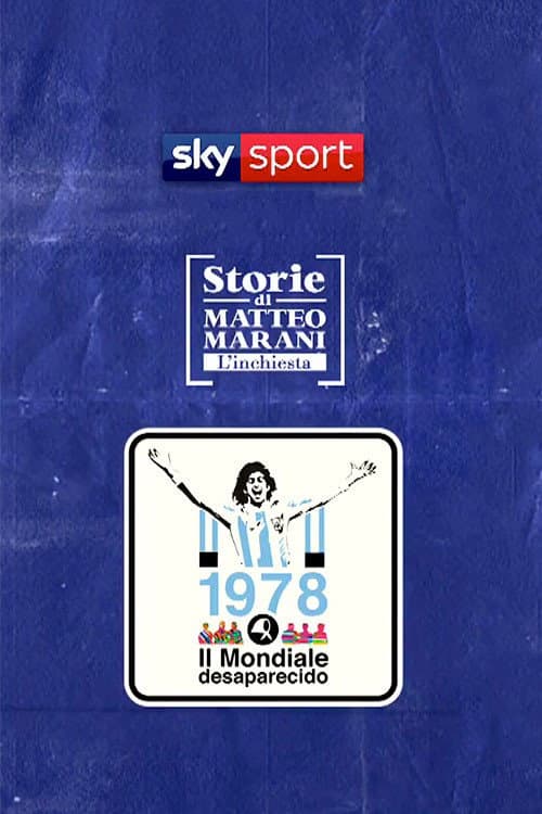 Argentina 1978: il Mondiale desaparecido poster