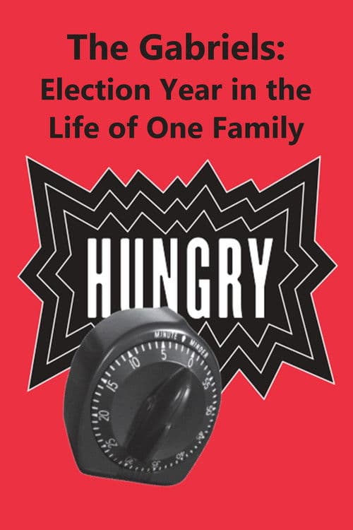 The Gabriels: Election Year in the Life of One Family, Play One: Hungry poster
