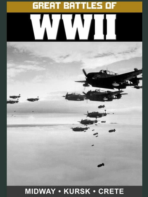 Great Battles of WWII: Midway, Kursk, and Crete poster