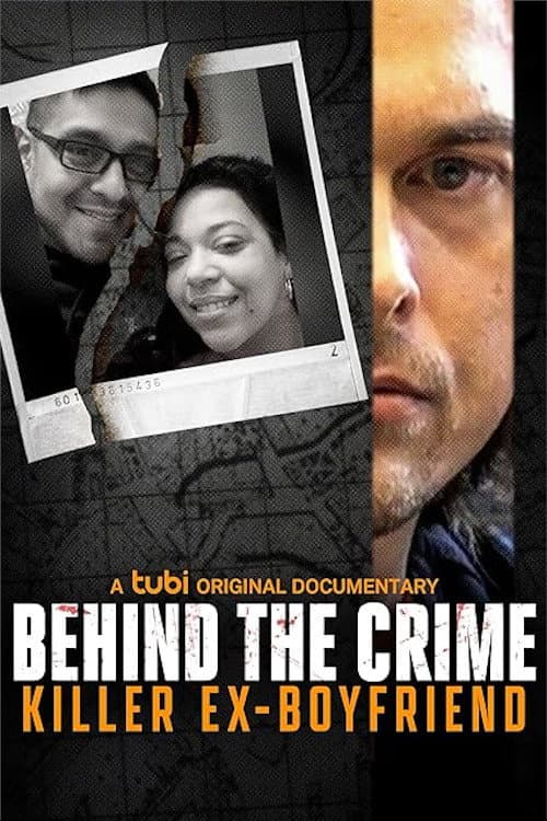 Behind the Crime: Killer Ex-Boyfriend poster
