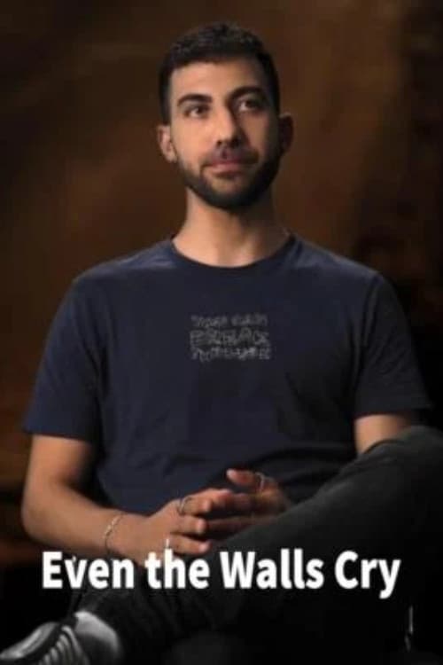 Even the Walls Cry poster