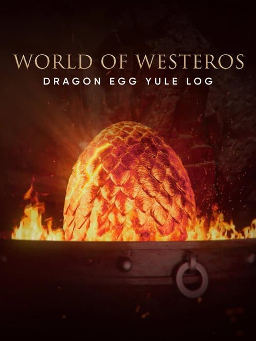 WORLD OF WESTEROS Dragon Egg Yule Log poster