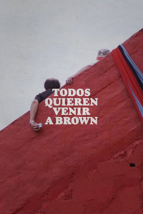 Todos quieren venir a Brown poster