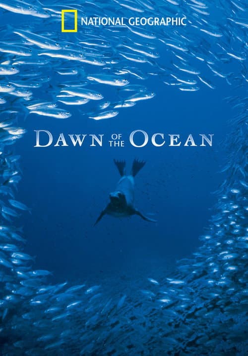 National Geographic: Dawn of the Oceans poster