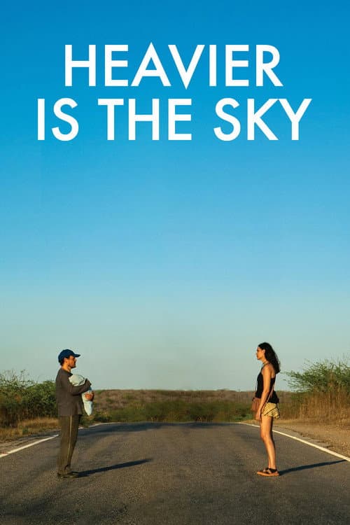 Heavier Is the Sky poster