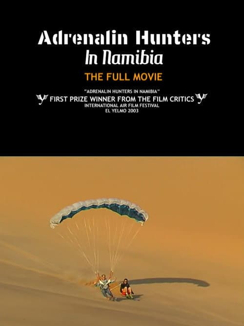 Adrenalin Hunters in Namibia poster