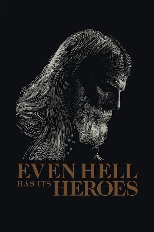 Even Hell Has Its Heroes poster