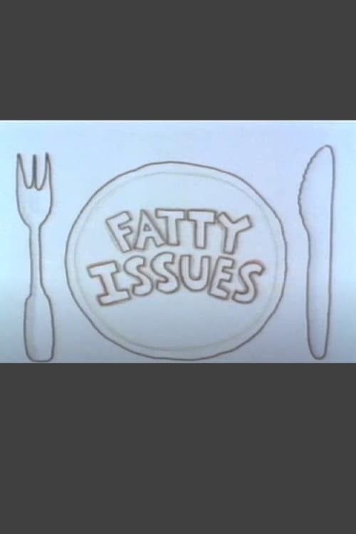Fatty Issues poster