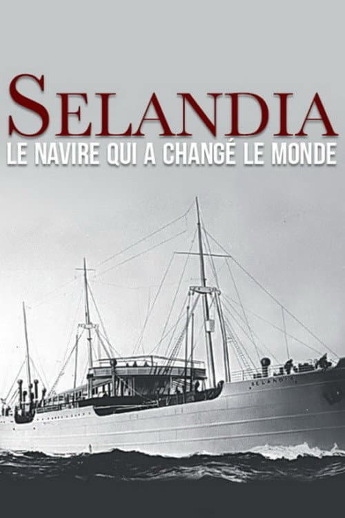 SELANDIA: The ship That Changed the World poster
