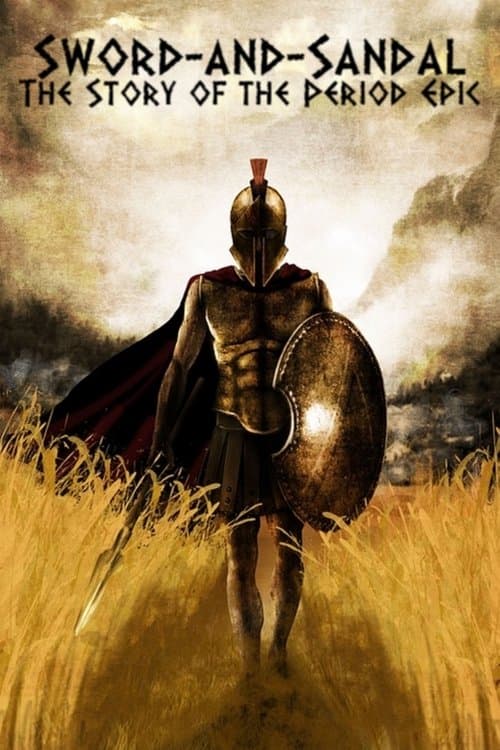 Sword-and-Sandal: The Story of the Period Epic poster