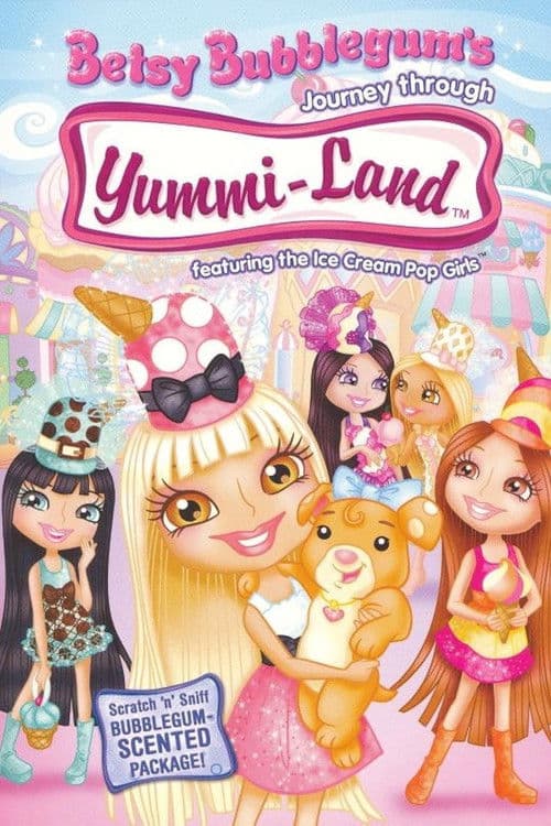 Betsy Bubblegum's Journey Through Yummi-Land poster