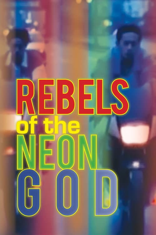Rebels of the Neon God poster
