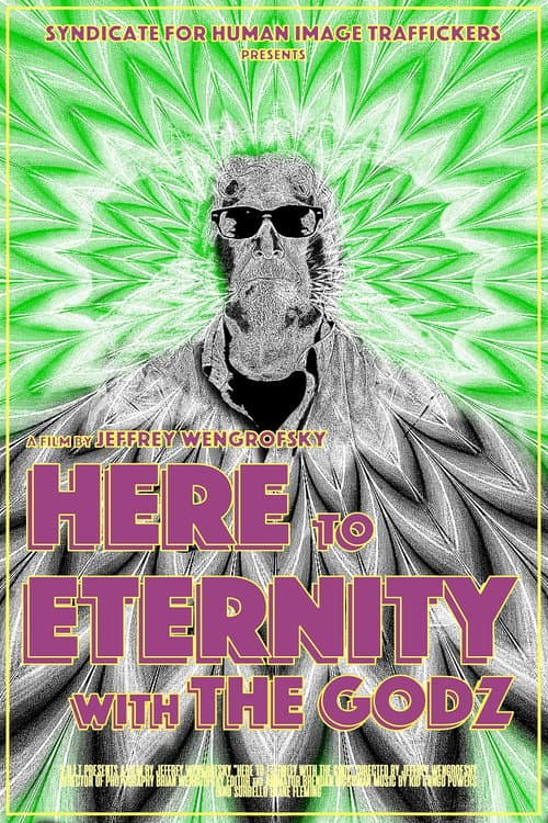 Here to Eternity with The Godz poster