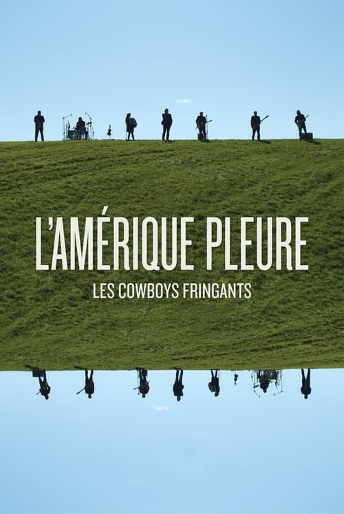 Les Cowboys Fringants - L’Amérique Pleure poster
