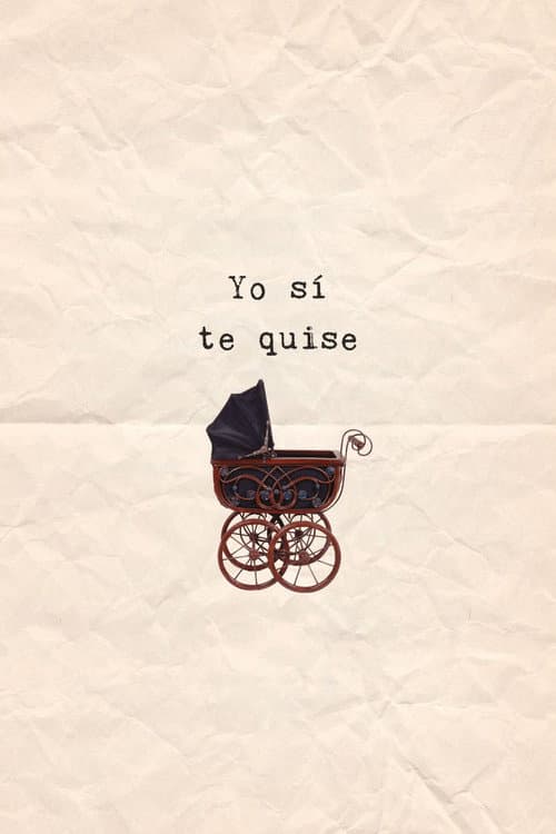 Yo sí te quise poster