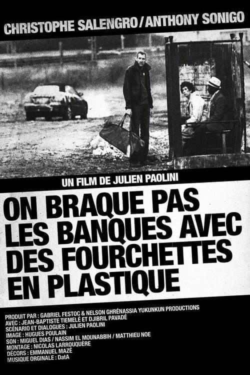 On braque pas les banques avec des fourchettes en plastique poster