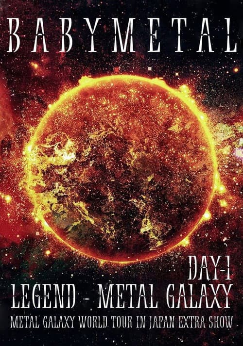 BABYMETAL LEGEND - METAL GALAXY - METAL GALAXY WORLD TOUR IN JAPAN EXTRA SHOW - DAY 1 poster