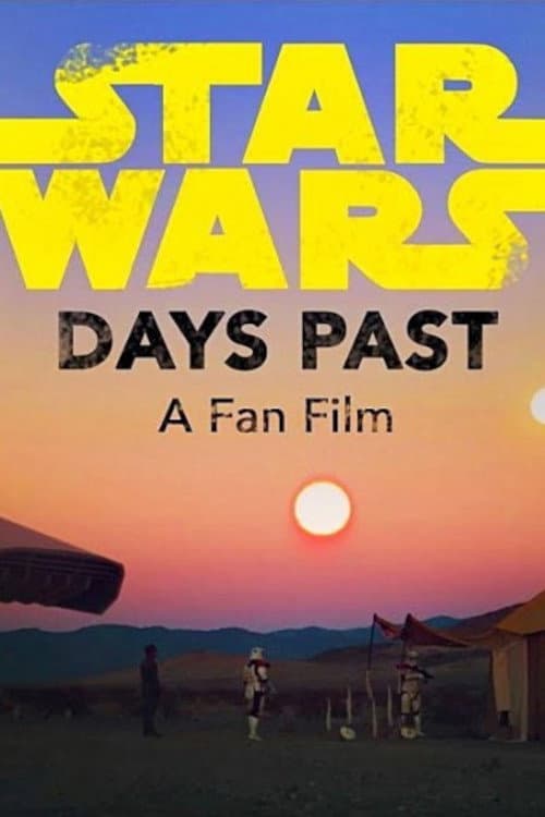 Days Past: A Star Wars Fan Film poster