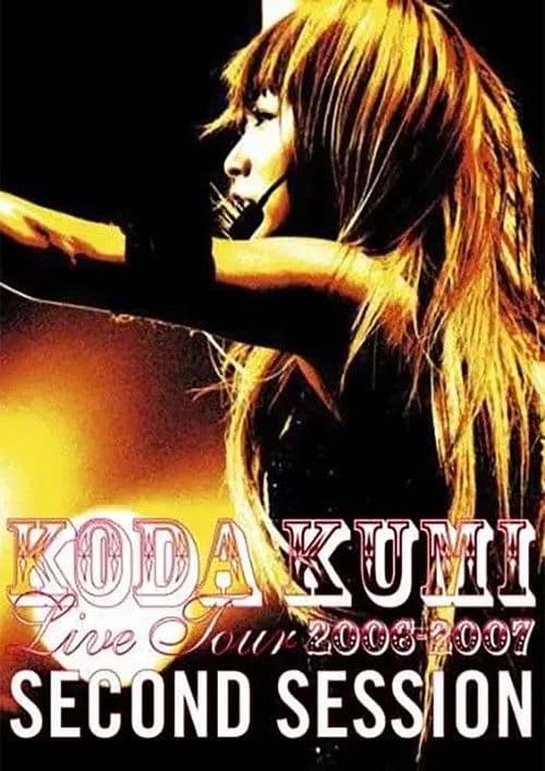 KODA KUMI  LIVE TOUR 2006-2007 ~second Session~ poster