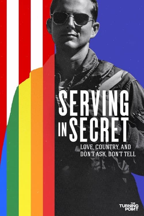 Serving in Secret: Love, Country, and Don't Ask, Don't Tell poster