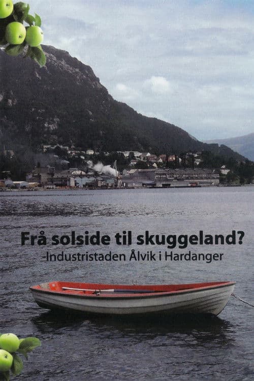 Frå solside til skuggeland? -Industristaden Ålvik i Hardanger poster