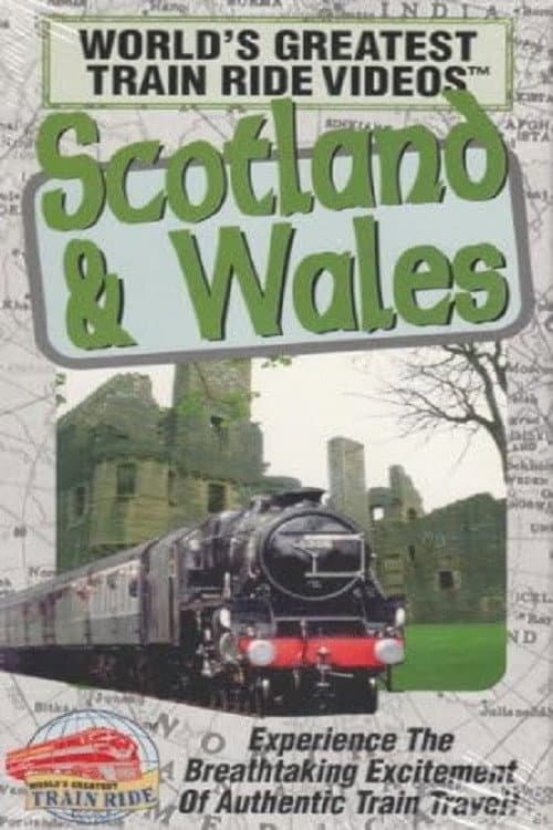 World's Greatest Train Ride Videos: Scotland & Wales poster