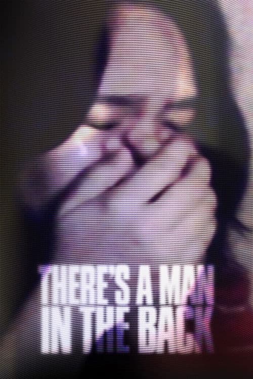There's A Man In The Back poster