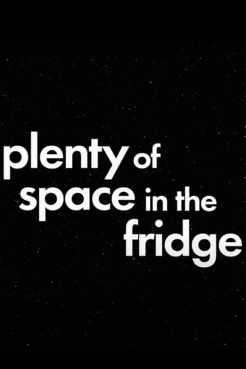 Plenty of Space in the Fridge poster