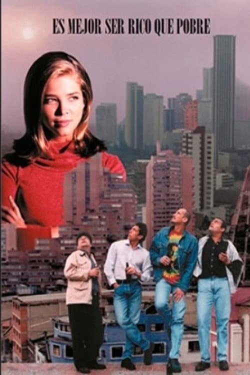 Es mejor ser rico que pobre poster